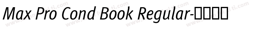 Max Pro Cond Book Regular字体转换